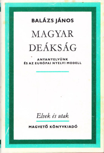 Balzs Jnos - Magyar deksg