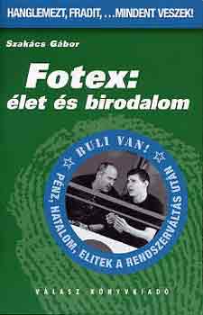 Szak�cs G�bor - Fotex: �let �s birodalom