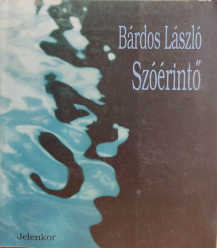 B�rdos L�szl� - Sz��rint� -v�logatott �s �j versek