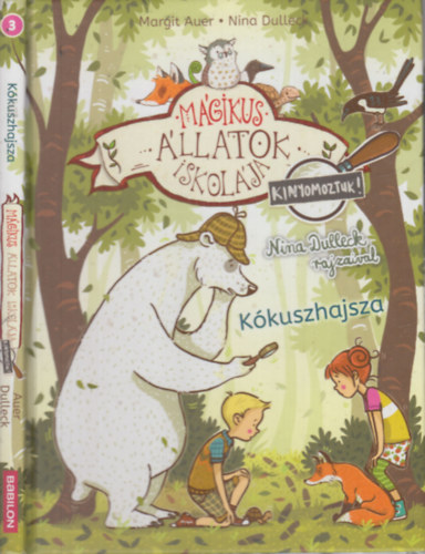 Nina Dulleck Margit Auer - Mágikus állatok iskolája- Kinyomoztuk! 3.- Kókuszhajsza