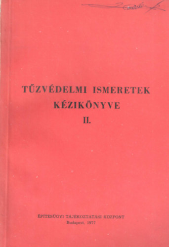 Gelecs�nyi Gy�rgy - T�zv�delmi ismeretek k�zik�nyve II.