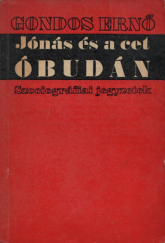 Gondos Ern - Jns s a cet budn - Szociogrfiai jegyzetek (dediklt)