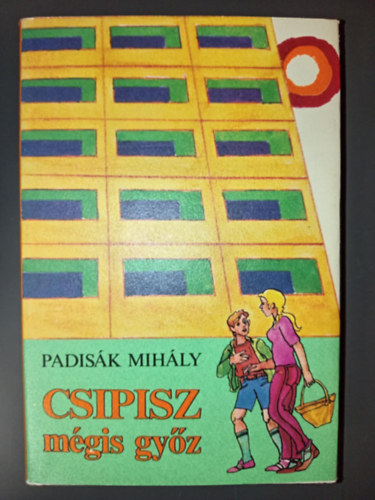 Hegeds Istvn  Padisk Mihly (ill.) - Csipisz mgis gyz - Ifjsgi regny (Hegeds Istvn rajzaival)