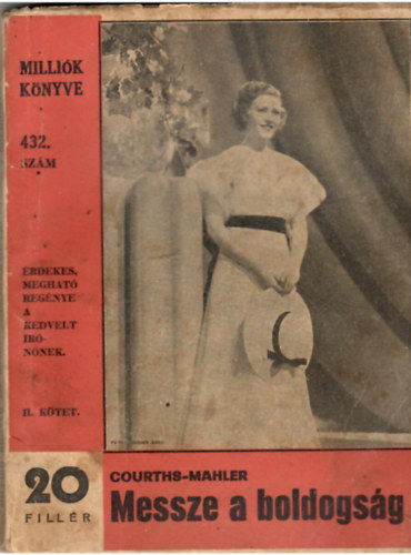 Courths-Mahler - Messze a boldogs�g I-II.