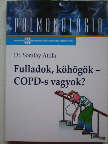 Somfay Attila - Fulladok, khgk - COPD-s vagyok?