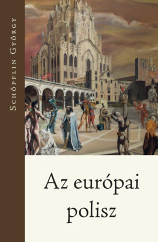 Schöpflin György - Az európai polisz
