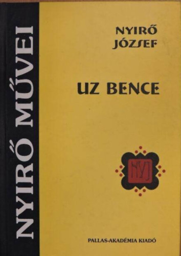 Szerző Nyirő József Szerkesztő Kozma Mária Lektor Kozma Mária - Uz Bence - (Nyirő József Művei)