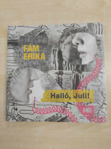 Fám Erika - Halló, Juli!