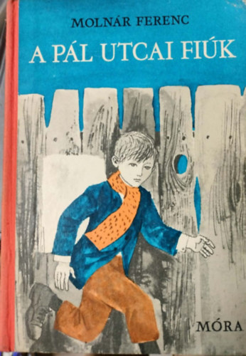 Moln�r Ferenc - A P�l utcai fi�k - tizennyolcadik kiad�s
