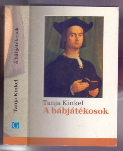 Tanja Kinkel - A bbjtkosok (Die Puppenspieler)