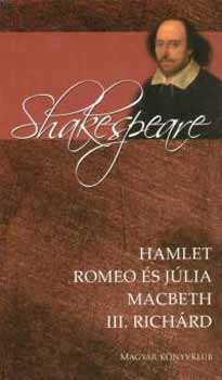 William Shakespeare - Hamlet-Romeo s Jlia-Macbeth-III. Richrd