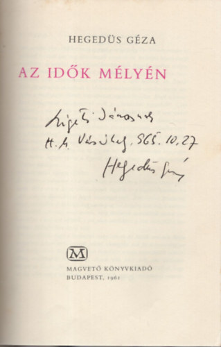 Heged�s G�za - Az id�k m�ly�n - Dedik�lt