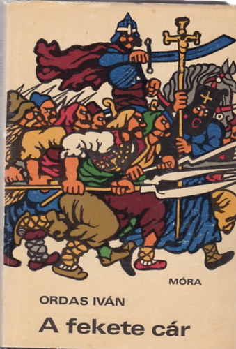 Ordas Iván - A fekete cár