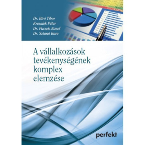 dr. Kresalek Pter Br Tibor-dr. Pucsek Jzsef-dr. Sztan Imre - A vllalkozsok tevkenysgnek komplex elemzse