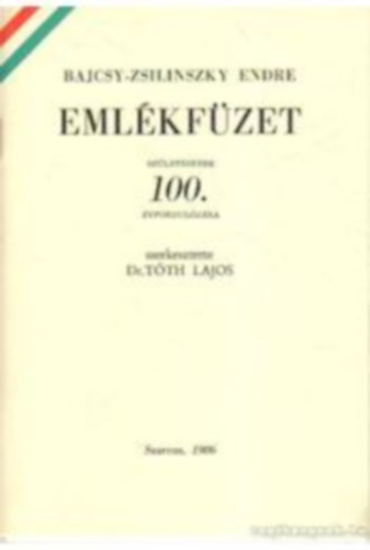 Dr. Tth Lajos - Bajcsy-Zsilinszky Endre Emlkfzet szletsnek 100. vforduljra