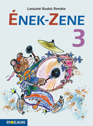 Lass�n� Rusk� Ren�ta - �nek-zene 3 - Munk�ltat� feladatgy�jtem�ny