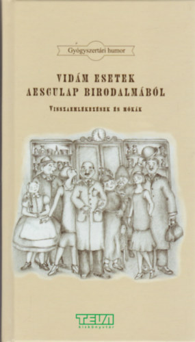 Vasgh Zoltn dr.  (szerk.) - Vidm esetek Aesculap birodalmbl  - Visszaemlkezsek s mkk