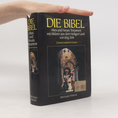 Die Bibel: Altes und Neues Testament. Einheits�bersetzung (A Biblia: R�gi �s �jsz�vets�g. Standard ford�t�s n�met nyelven)