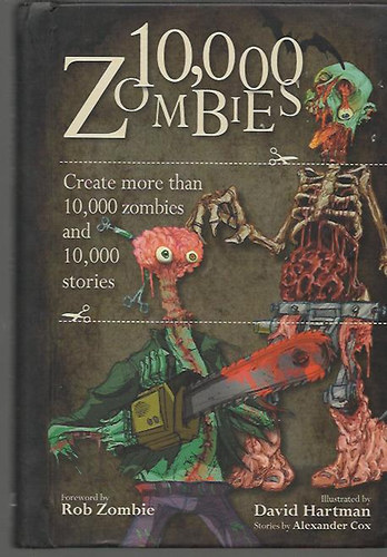 Alexander Cox David Hartman - 10,000 Zombies - Create more than 10,000 zombies an 10,000 stories
