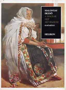 Malonyay Dezs� - A magyar n�p m�v�szete I-V. (reprint)