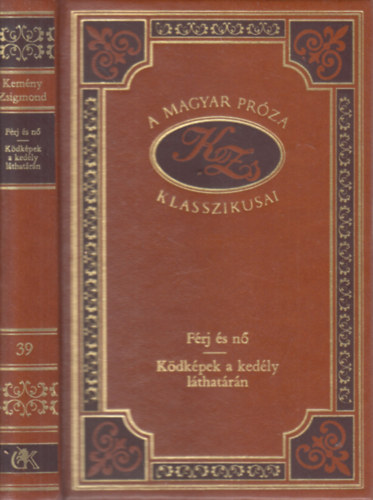 Kemny Zsigmond - Frj s n - Kdkpek a kedly lthatrn (A magyar prza klasszikusai 39.)