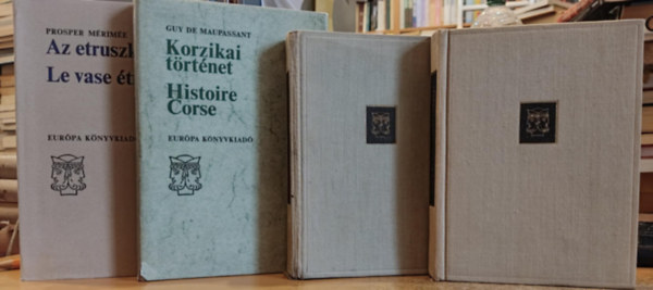 Francis Jammes, Guy De Maupassant, Prosper Mérimée Pierre de Ronsard - 4 db versek: Francis Jammes válogatott versei; Pierre de Ronsard válogatott versei; Korzikai történet; Az etruszk váza