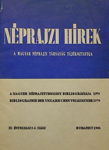 Néprajzi hírek - A Magyar Néprajzi Társaság tájékoztatója - IX. évf. 5-6. szám