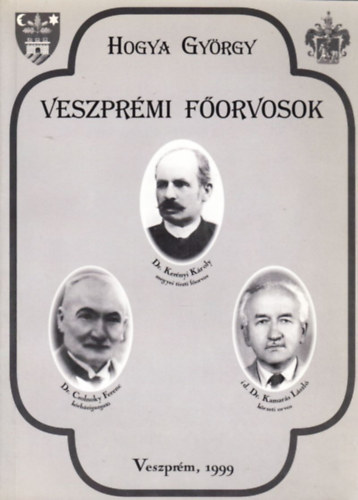 Hogya Gyrgy - Veszprmi forvosok