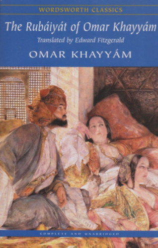 Omar Khayym - The Rubiyt of Omar Khayym  (Wordsworth Classics)