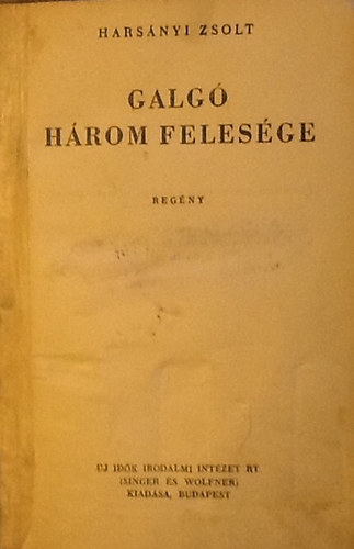 Harsányi Zsolt - Galgó három felesége