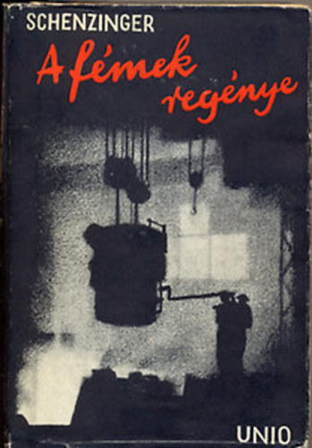 Carl Aloys Schenzinger - A f�mek reg�nye