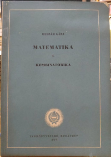 Huszr Gza - Matematika I.: Kombinatorika