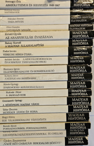 Kisfaludy Katalin, Fodor István, Kristó Gyula, Várady Géza, Somogyi Éva, Újváry Zsuzsanna, Granasztói György, Teke Zsuzsa, Kulcsár Péter, Ifj. Barta János, Schlett István, Bakay Kornél - Magyar História könyvek 16 db: A magyar államalapítás + Matthias Rex + Verecke híres útján + Az aranybullák évszázada + Ezernyolszáznegyvennyolc, te csillag + Abszolutizmus és kiegyezés 1849-1861 +"Nagy két császár birodalmi közöt