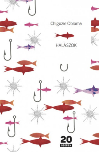 Chigozie Obioma - Hal�szok