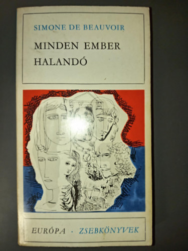 Simone de Beauvoir - Minden ember haland (Tous les hommes sont mortels) - Grg Lvia fordtsa