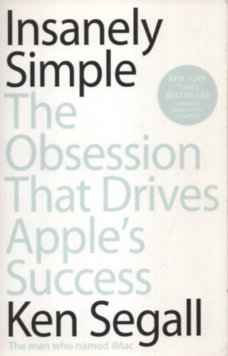 Ken Segall - Insanely Simple (�r�lten egyszer�)  ANGOL NYELVEN