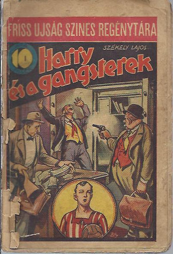 Szkely Lajos - Harry s a gangsterek