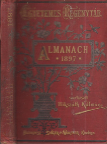 Miksz�th K�lm�n  (szerk.) - Almanach 1897. (Egyetemes Reg�nyt�r)