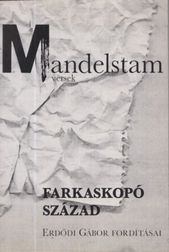 Erddi Gbor  Mandelstam (ford.) - Farkaskop szzad - Dediklt! (fordt ltal)