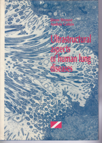 J�nos Strausz - Andr�s Csik�s - Ultrastructural Aspects of Human Lung Diseases (T�d�betegs�gek - angol nyelv�)