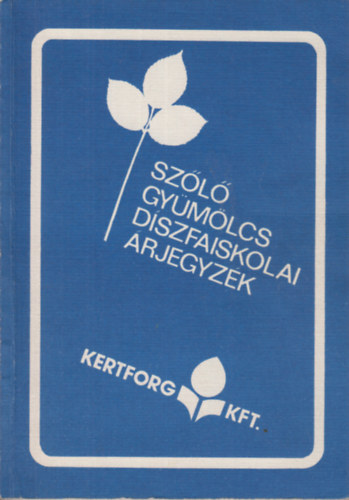 Kuluncsics P�ter (szerk.) - Sz�l�-, gy�m�lcs- �s d�szfaiskola �rjegyz�k 1981 �sz, 1982 tavasz