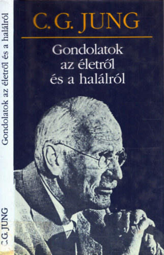 Carl Gustav Jung - Gondolatok az �letr�l �s a hal�lr�l