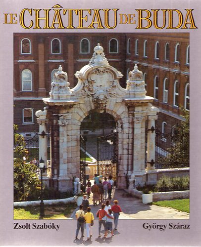 Gy�rgy Sz�raz Zsolt Szab�ky - Le Chateau de Buda