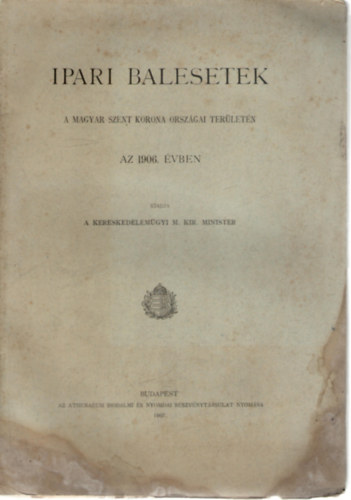 Ipari balesetek a Magyar Szent Korona orszgi terletn az 1906. vben