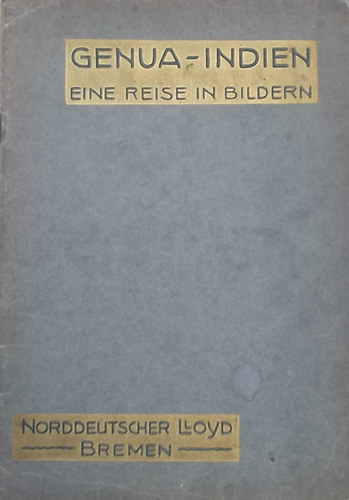 Genua - Indien. Eine Reise in Bildern