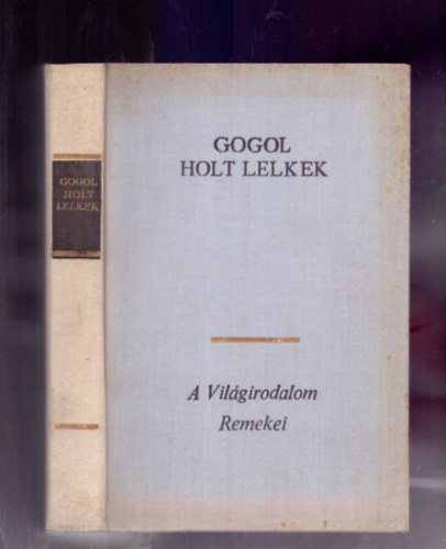 Nyikolaj Vasziljevics Gogol - Holt lelkek