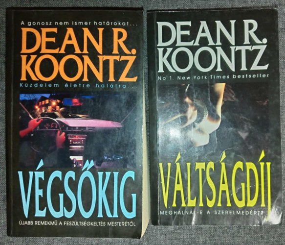 Dean R. Koontz - Végsőkig - Kűzdelem életre halálra... + Váltságdíj - Meghalnál-e a szerelmedért? (2mű)