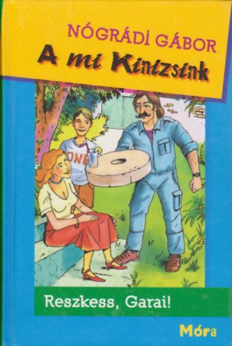 N�gr�di G�bor - A mi Kinizsink - Reszkess, Garai!