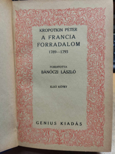 Kropotkin Pter - A Francia forradalom 1789-1793. I. (tredk)