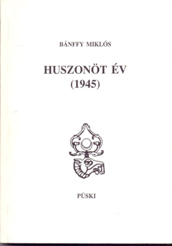 B�nffy Mikl�s - Huszon�t �v (1945)